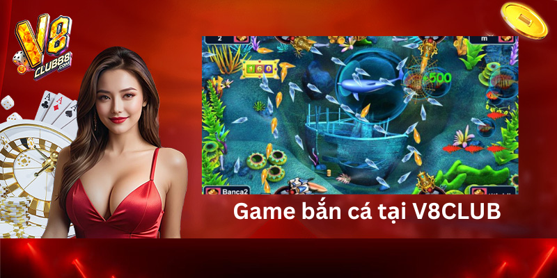 bắn cá V8CLUB